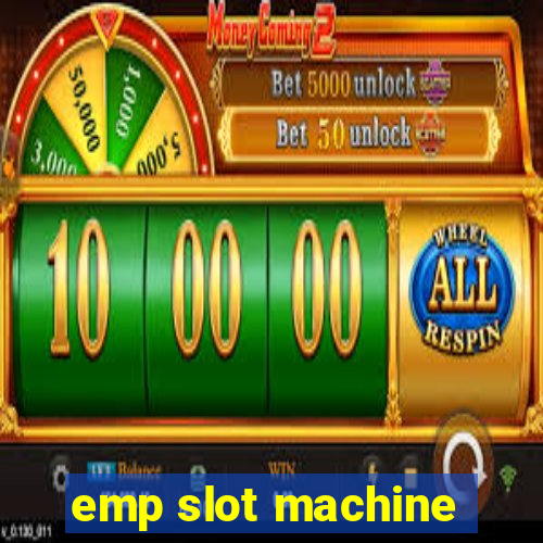 emp slot machine