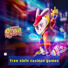 free slots casinos games