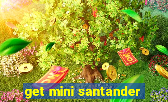 get mini santander