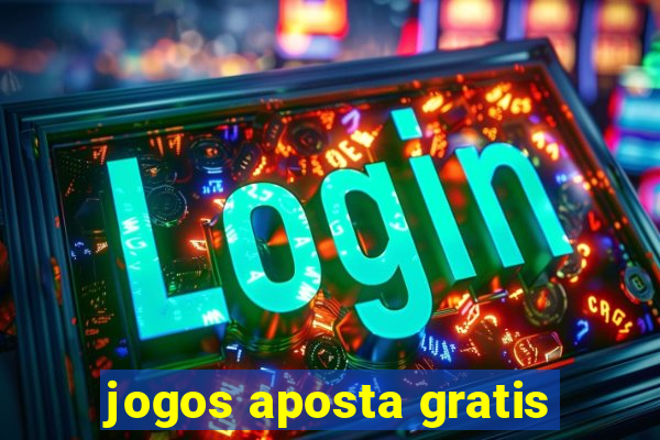 jogos aposta gratis