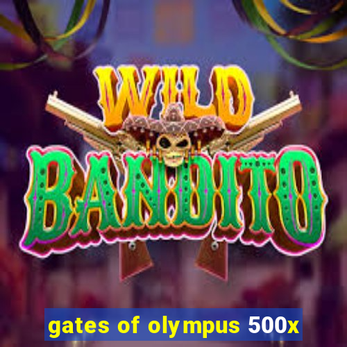 gates of olympus 500x