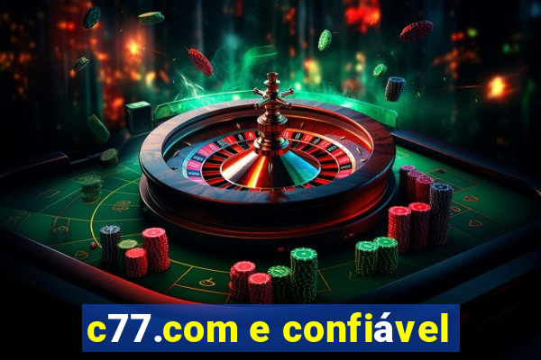 c77.com e confiável