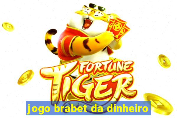 jogo brabet da dinheiro