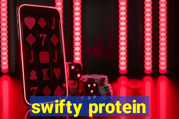 swifty protein