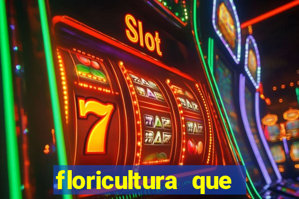 floricultura que faz entrega