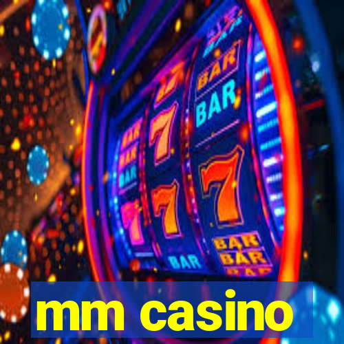 mm casino