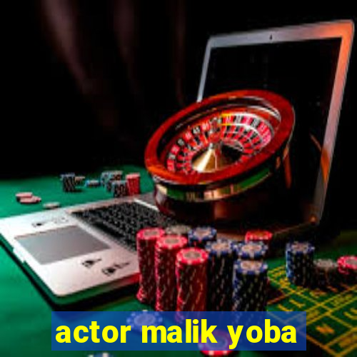 actor malik yoba