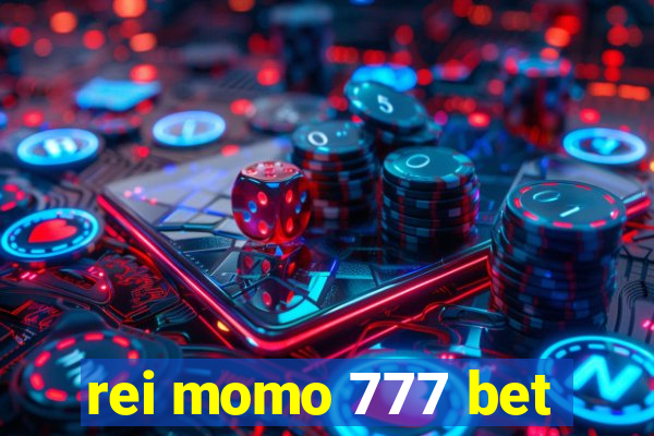 rei momo 777 bet