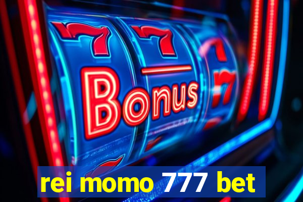 rei momo 777 bet