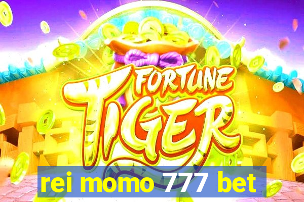 rei momo 777 bet