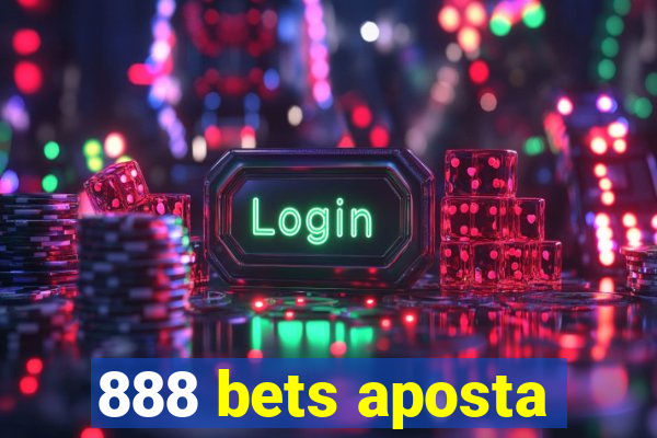 888 bets aposta