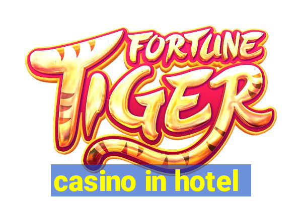 casino in hotel