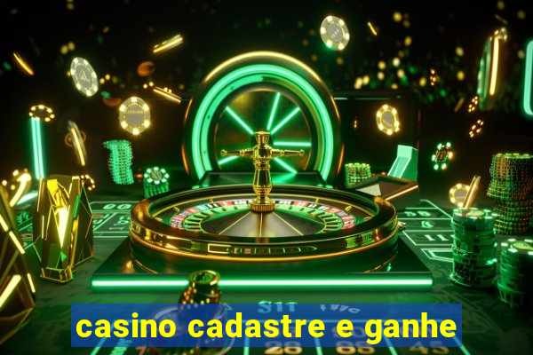 casino cadastre e ganhe