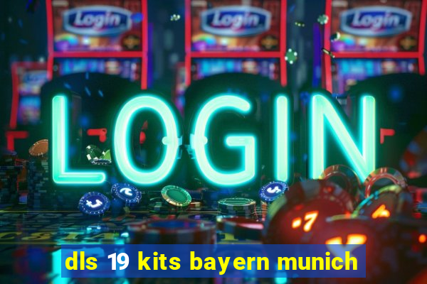 dls 19 kits bayern munich