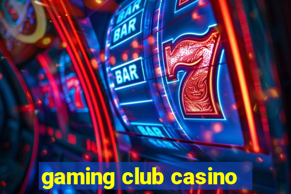 gaming club casino