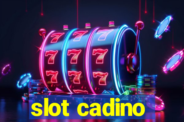 slot cadino