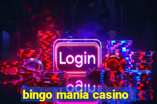 bingo mania casino