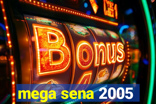 mega sena 2005