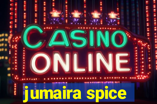 jumaira spice