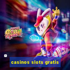 casinos slots gratis