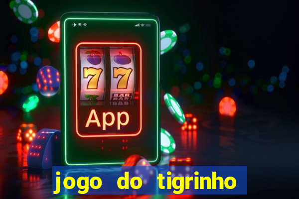 jogo do tigrinho depósito de r$ 5