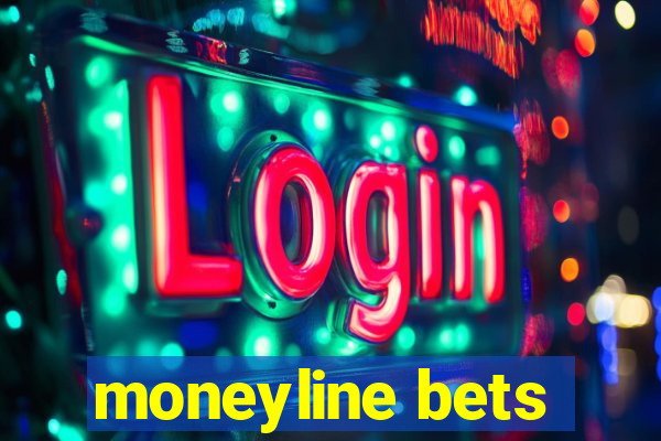 moneyline bets