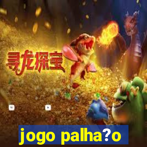 jogo palha?o