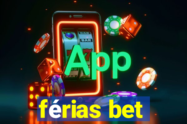 férias bet