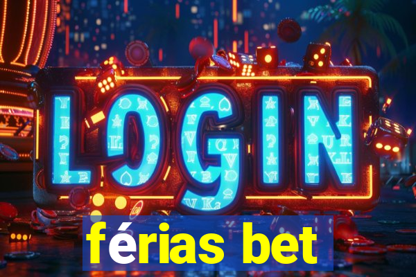 férias bet