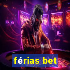 férias bet