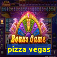 pizza vegas