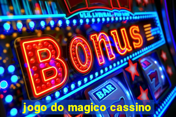 jogo do magico cassino