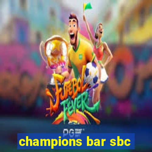 champions bar sbc