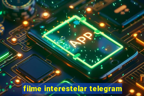 filme interestelar telegram