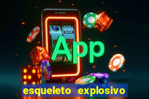 esqueleto explosivo 2 slot