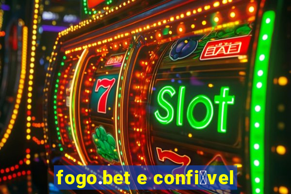 fogo.bet e confi谩vel