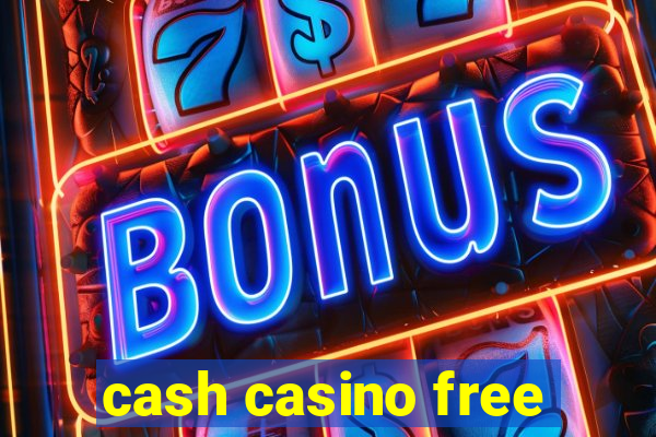 cash casino free