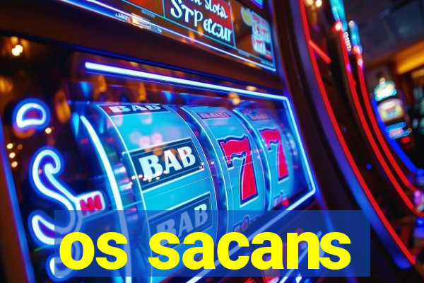 os sacans