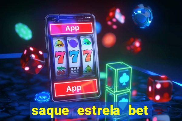 saque estrela bet cai na hora