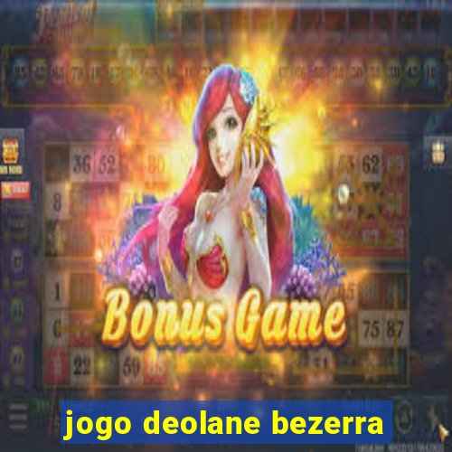 jogo deolane bezerra