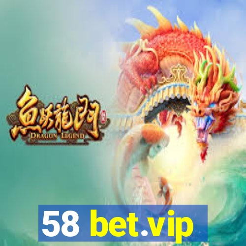 58 bet.vip