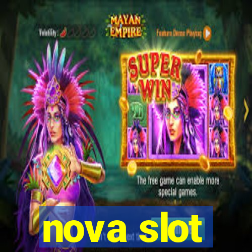 nova slot