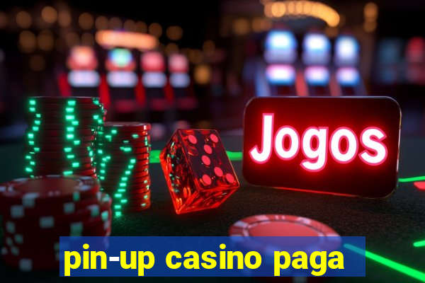 pin-up casino paga