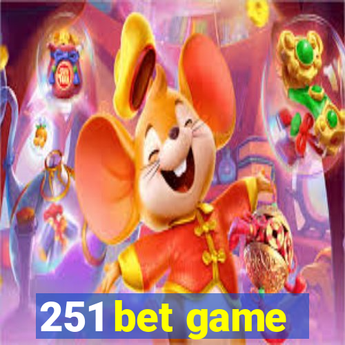 251 bet game