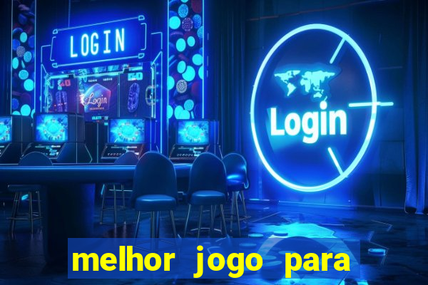 melhor jogo para ganhar dinheiro online