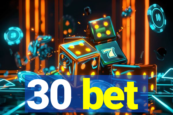 30 bet