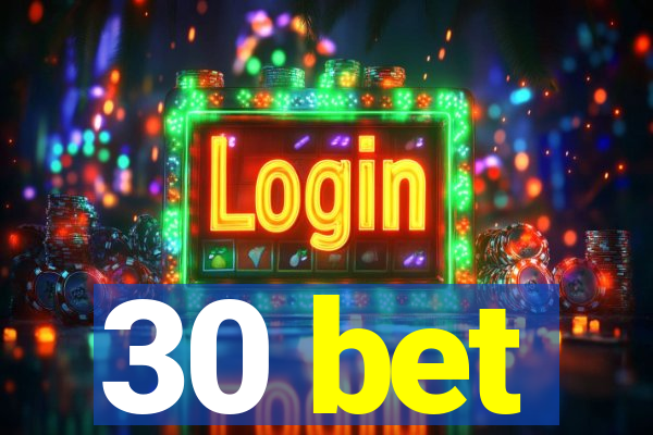 30 bet