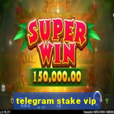 telegram stake vip