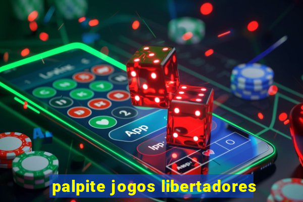 palpite jogos libertadores