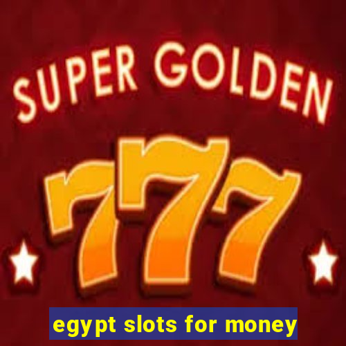 egypt slots for money